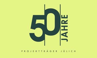50 Jahre im Zeichen der Forschungsförderung – Projektträger Jülich feiert Jubiläum