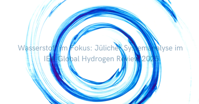 Jülicher Systemanalyse trägt zu IEA Global Hydrogen Review 2025 bei