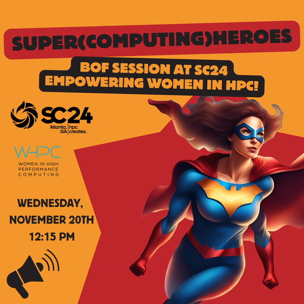 The Super(computing)heroes BoF goes SC24!
