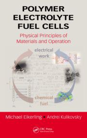 Polymer Electrolyte Fuel Cells: Physical Principles of Materials and Operation